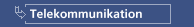 Telekommunikation